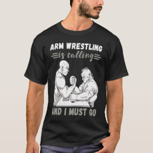 Camiseta Luta de Braço Está Chamando Esporte de Luta de Bra