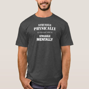 Camiseta Luta Física Não Mentalmente