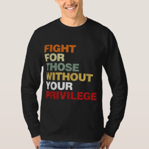 Camiseta Luta Por Aqueles Que Não Têm O Seu Direito Civil P