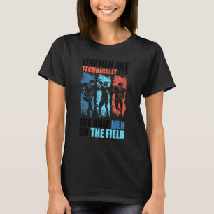 Camiseta Lutador de Futebol Americano Os únicos homens no c