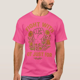 Camiseta Lutar Com Não Apenas Por, Direitos Humanos