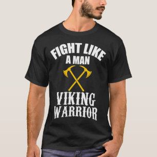 Camiseta Lutar como um homem - Guerreiro Viking