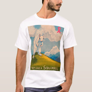 Camiseta Lutar Como Um Teto De Esquilo