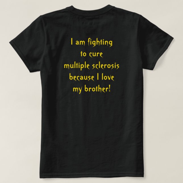 Camiseta Lutar contra a esclerose múltipla pelo meu irmão (Verso do Design)