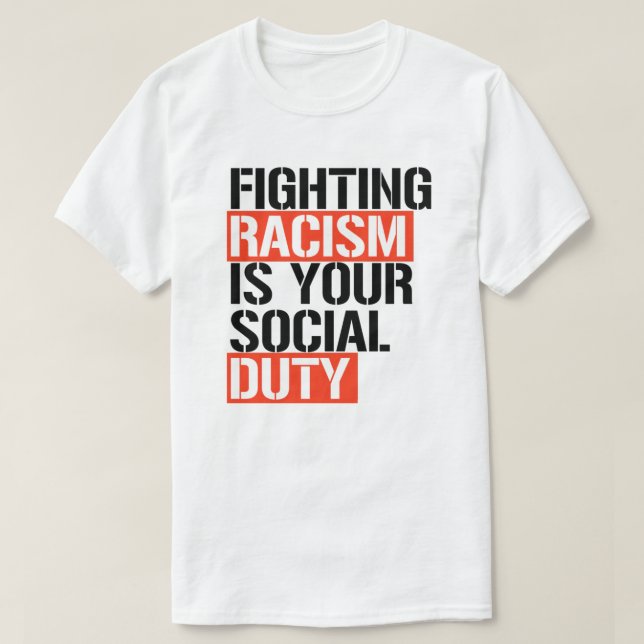 Camiseta Lutar contra o racismo é seu dever social (Frente do Design)