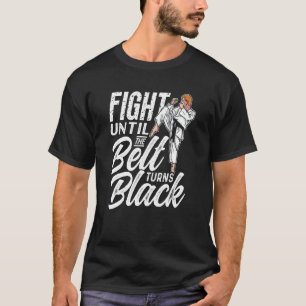 Camiseta Lute Até O Cinturão Virar Cintos Pretos