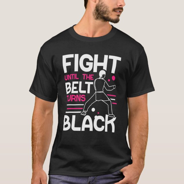 Camiseta Lute Até Que O Cinturão Torne O Cinturão Preto Mma (Frente)