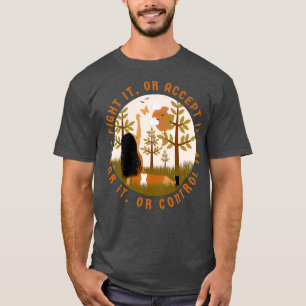 Camiseta Lute ou aceite, tenha medo ou controle