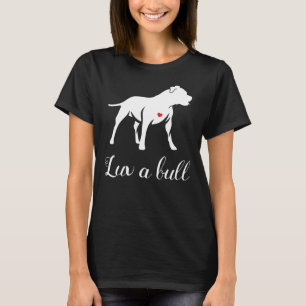 Camiseta Luv A Bull Pitbull Dog