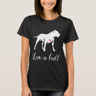 Camiseta Luv A Bull Pitbull Dog - Novo