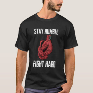 Camiseta Luvas de Boxe Fique Humilde Lute Duro Boxeador