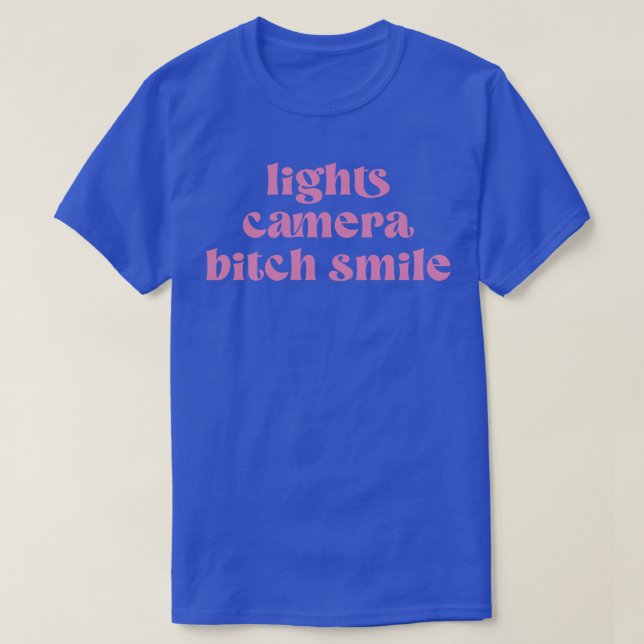 Camiseta luz câmera btch sorri TShirt (Frente do Design)