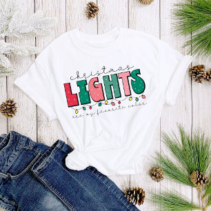 Camiseta Luzes de Natal são as minhas favoritas divertidas 
