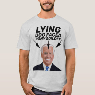 CAMISETA LYING DOG FACED PONY SOILDER JOE BIDEN T SHIRTS