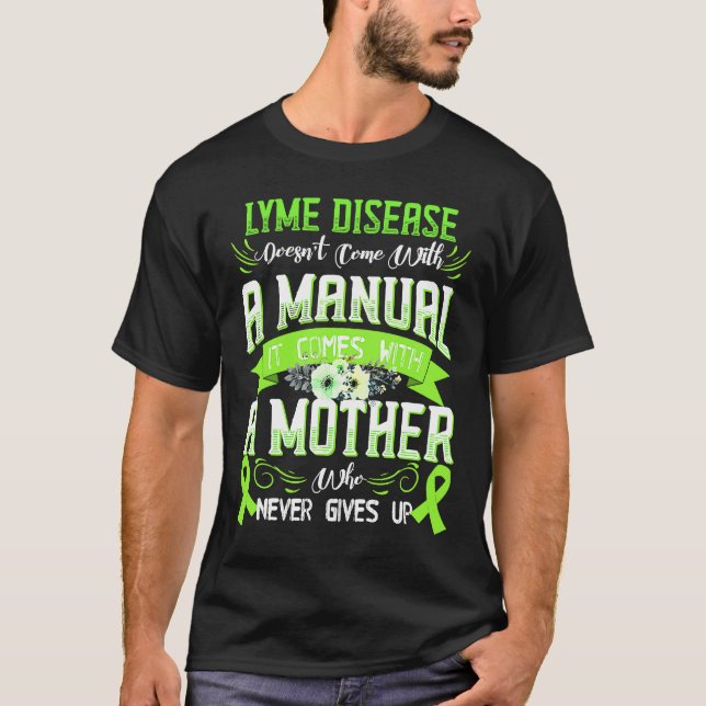 Camiseta LYME DISEASE Doesn't Come With a Manual it Comes w (Frente)