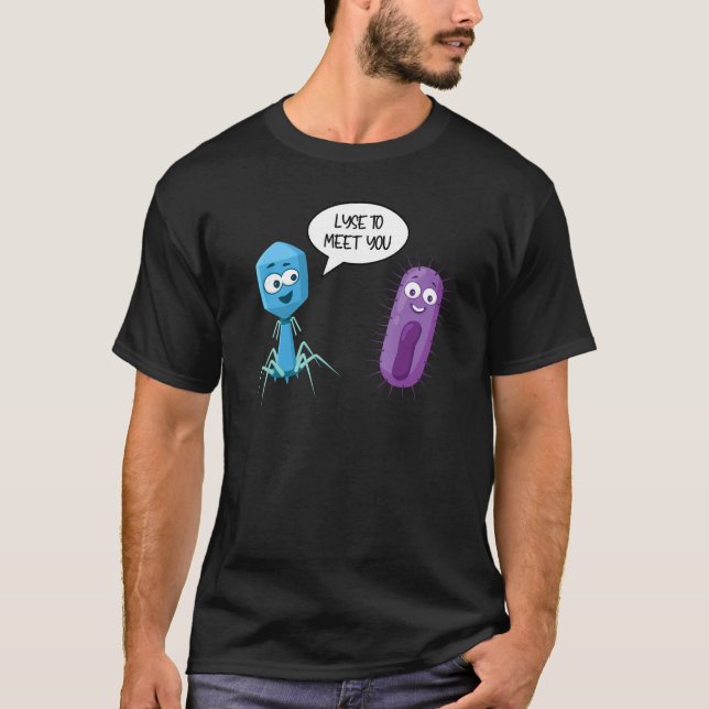 Camiseta Lyse To Meet You  Bacteriophage 15 (Frente)