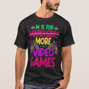 Camiseta M é para mais videos games, mardi gras, jogo T