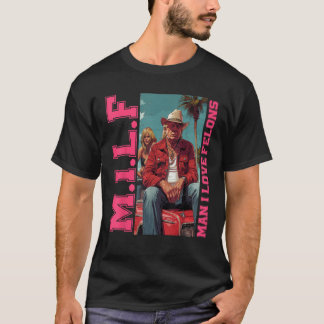 Camiseta M I L F Man I Love Felons Funny Trump Pink 2024 El