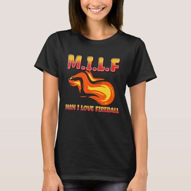 Camiseta M I L F Man I Love Fireball Eclipse Dizendo citaçã (Frente)