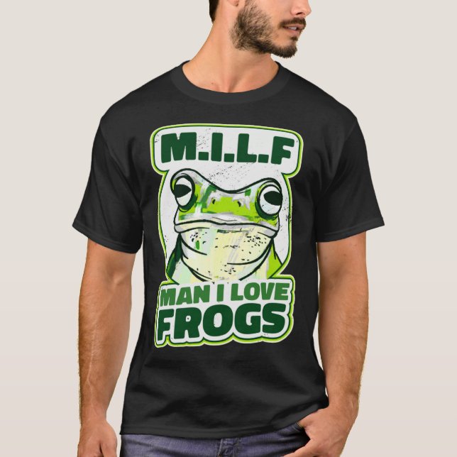 Camiseta M I L F  Man i Love Frogs I  Frog (Frente)