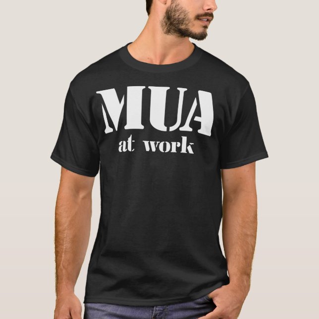 Camiseta M.U.A. no trabalho (Frente)