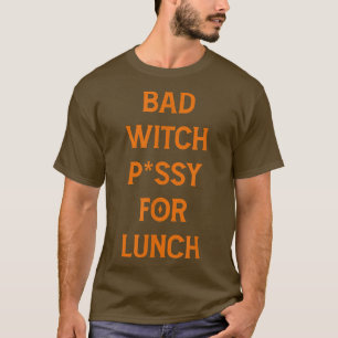 Camiseta Má Bruxa Pvssy Para Almoçar Engraçado 174
