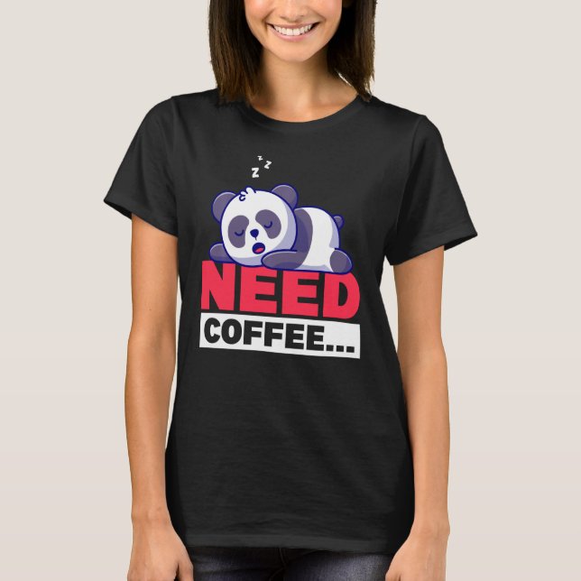 Camiseta Má Manhã Panda Precisa De Design de Café (Frente)