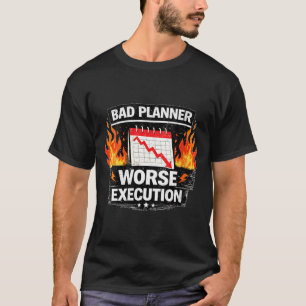 Camiseta Má planejadora feminina pior execução citação engr