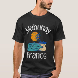 Camiseta Mabuhay França Filipinas Saudando Tagalog Pinoy