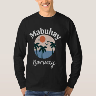 Camiseta Mabuhay Noruega Filipinas Saudando Tagalog Pinoy