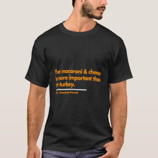 Camiseta Mac Cheese É Mais Importante Do Que O Graças À Tur