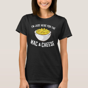 Camiseta Mac Cheese, estou aqui para Mac e Cheese Macaro