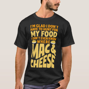 Camiseta Mac e Queijo Estou feliz por não ter que me bater