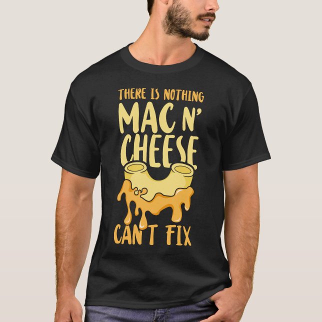 Camiseta Mac e Queijo Não Há Nada Mac e Queijo Que Não Poss (Frente)