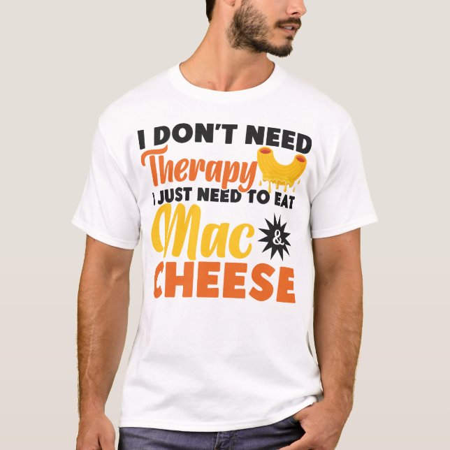 Camiseta Mac e Queijo que não preciso de terapia. (Frente)