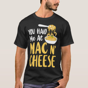 Camiseta Mac E Queijo Você Me Teve Na Mac & Cheese Girl