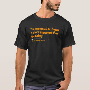 Camiseta Mac & Queijo É Mais Importante Do Que O Graças À T