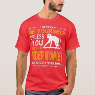 Camiseta Macaco-Aranha - Ser Sempre Um Macaco-Aranha
