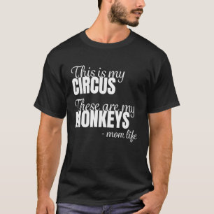 Camiseta Macaco Mãe Mães Este é o meu Circo Este é o meu