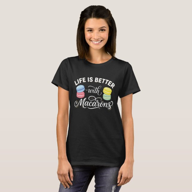 Camiseta Macaron Lover Shirt – Life Is Better With Macarons (Frente Completa)