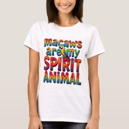 Camiseta Macaws são o meu espírito de mulher animal