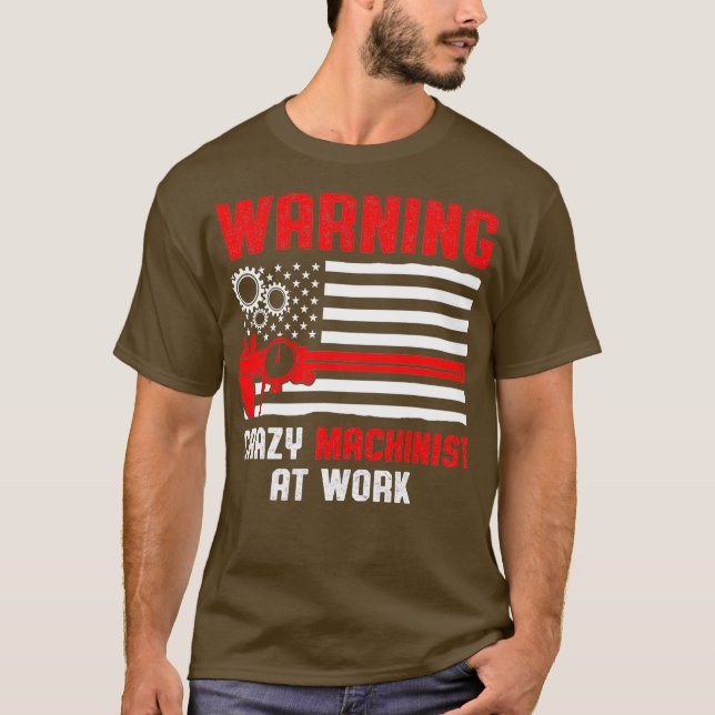 Camiseta Machinist Warning Machine Operator Machine (Frente)
