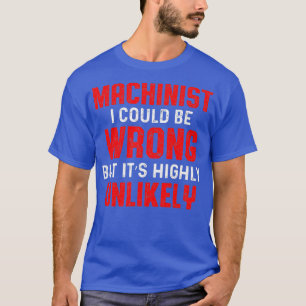 Camiseta Machinist Wrong Machine Operador
