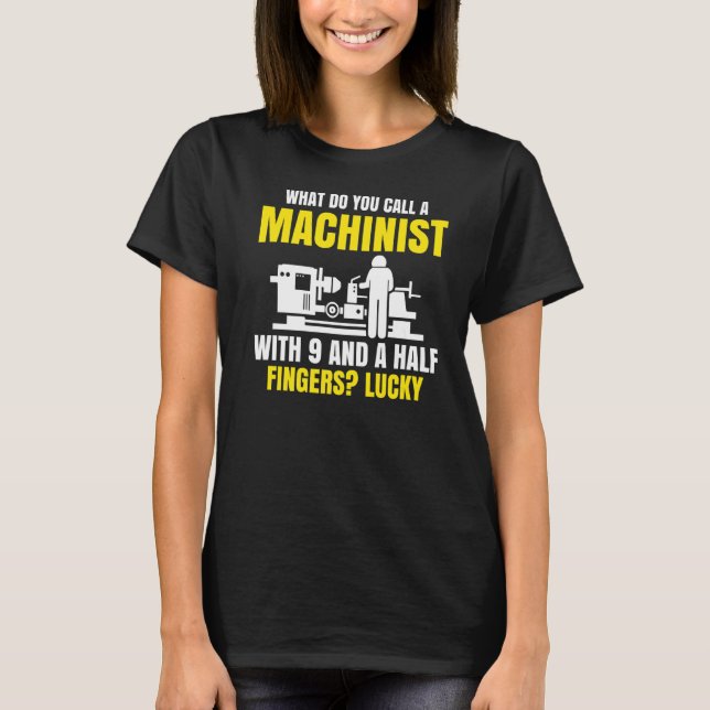Camiseta Machinista Com 9 Uns Dedos E Meio Cnc Machine (Frente)