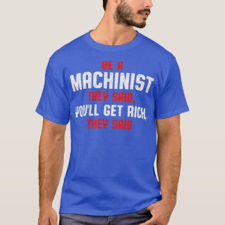 Camiseta Machinista Disseram Que Máquina Operadora Computad