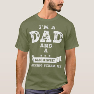 Camiseta Machinista Engraçado Deu-Me Um Pai E Um Machinist