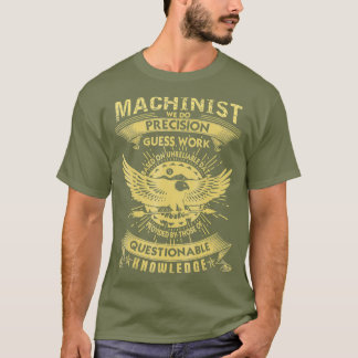 Camiseta Machinit Gift Fazemos Preciion Gue Work Machinit