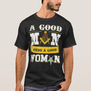 Camiseta Maçons Um Bom Homem Precisa De Uma Boa Mulher Pai