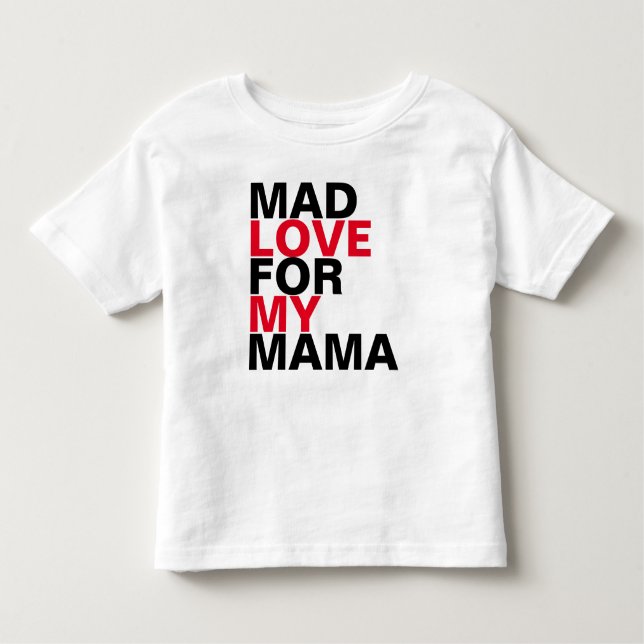 Camiseta Mad Love For Mama (Frente)