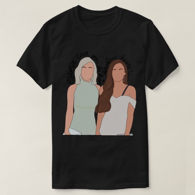 Camiseta Maddie &amp; Tae mamma pode morrer de um h quebrad (Frente do Design)